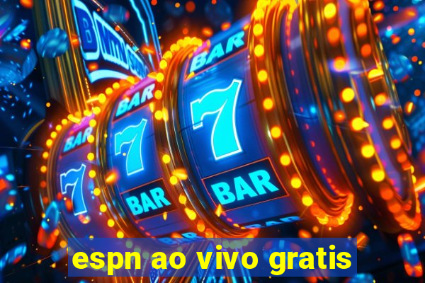 espn ao vivo gratis